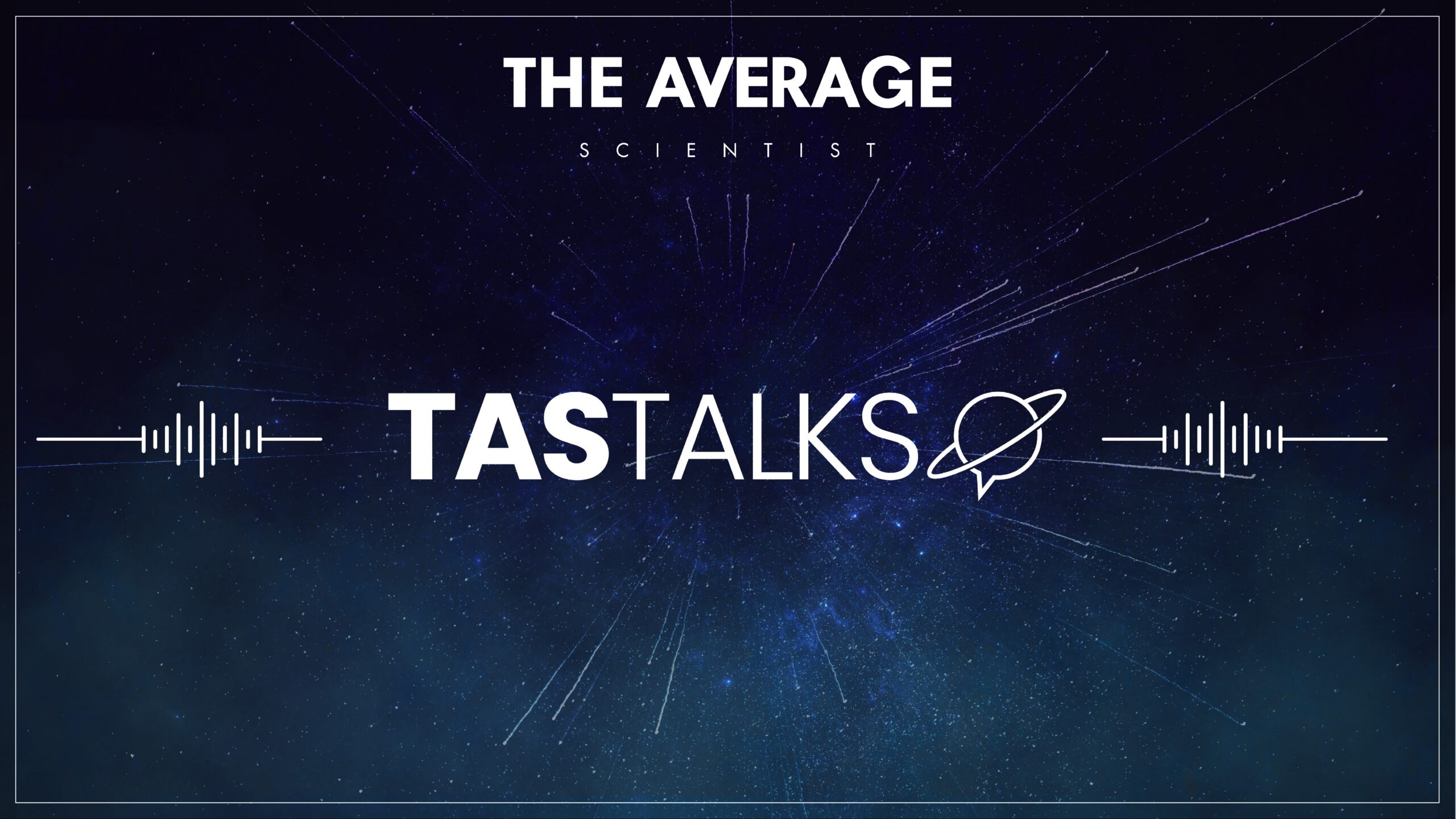 TAS Talks - Live and interactive science outreach