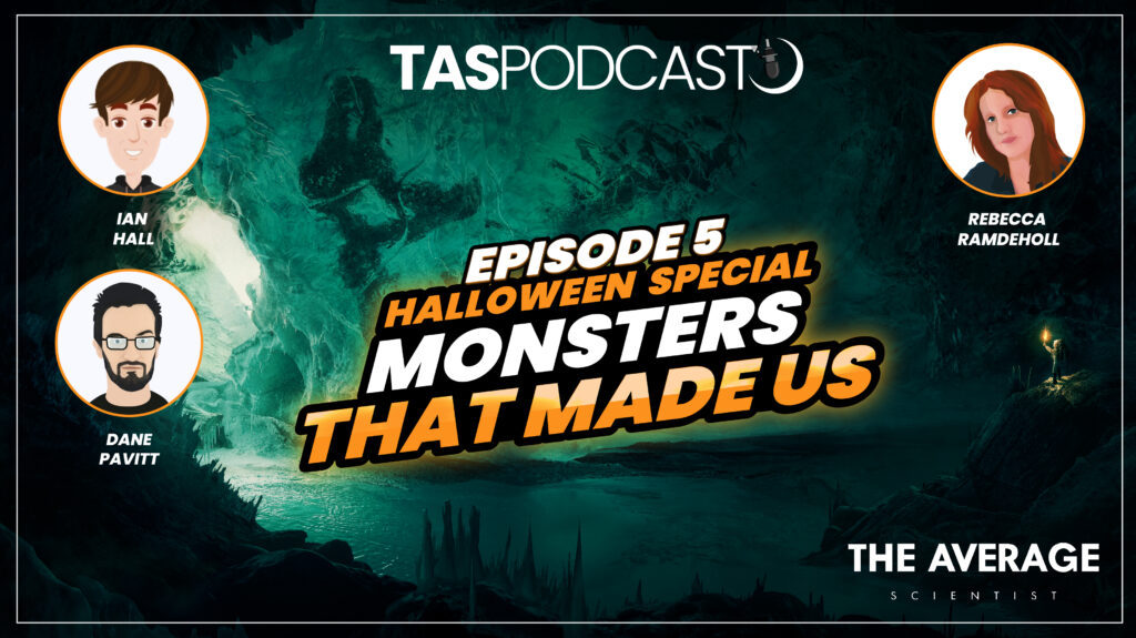 TAS Podcast Episode 5 - Halloween Special - Monsters that Made us