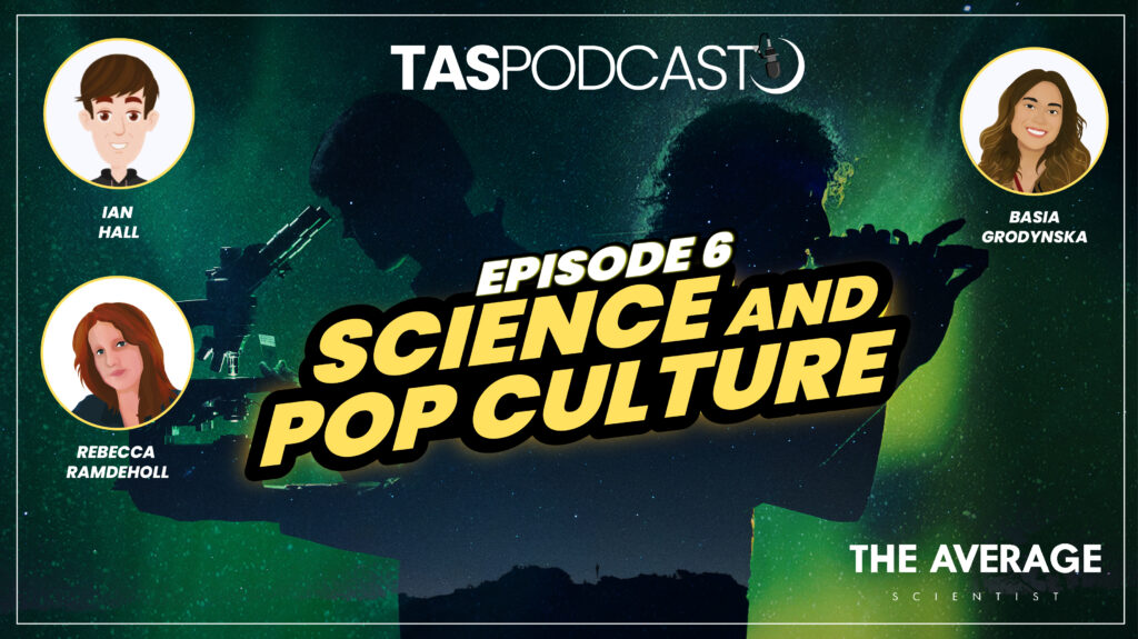 TAS Podcast - Science and Pop Culture